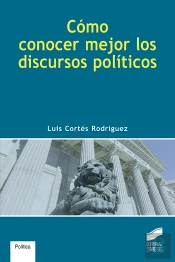 Cómo Conocer Mejor Los Discursos Políticos