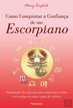 Bertrand.pt - Como Conquistar A Confiança De Um Escorpiano