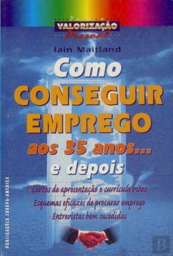 Bertrand.pt - Como Conseguir Emprego aos 35 Anos... e Depois