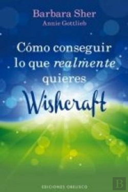 Bertrand.pt - Cómo Conseguir Lo Que Realmente Quieres