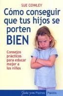 Cómo Conseguir Que Tus Hijos Se Porten Bien