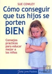 Cómo Conseguir Que Tus Hijos Se Porten Bien