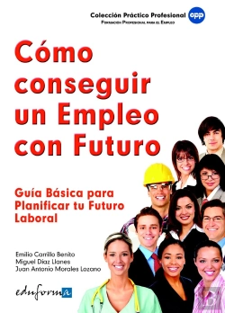 Bertrand.pt - Cómo Conseguir Un Empleo Con Futuro. Guía Básica Para Planificar Tu Futuro Laboral.