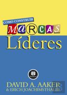 Como Construir Marcas Líderes
