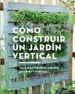 Cómo Construir Un Jardín Vertical