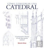 Cómo Construir Una Catedral