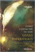Como Contactar os seus Guias Espirituais