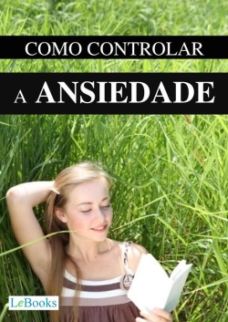 Bertrand.pt - Como Controlar A Ansiedade