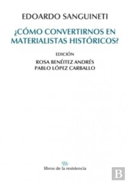 Bertrand.pt - +Como Convertirnos En Materialistas Historicos?