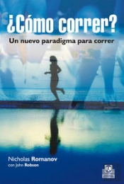 Cómo Correr? Un Nuevo Paradigma Para Correr