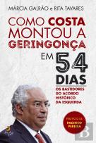 Como Costa Montou a Geringonça em 54 Dias