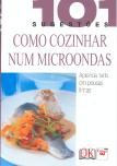 Como Cozinhar Num Microondas