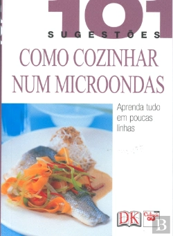 Bertrand.pt - Como Cozinhar Num Microondas