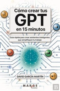 Bertrand.pt - Como Crear Tus Gpt En 15 Minutos