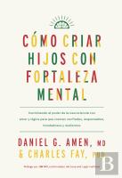 Como Criar Hijos Con Fortaleza Mental