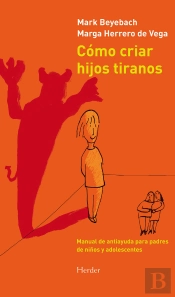 Cómo Criar Hijos Tiranos