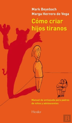 Bertrand.pt - Cómo Criar Hijos Tiranos