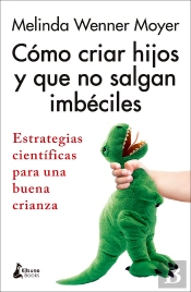 Como Criar Hijos Y Que No Salgan Imbeciles