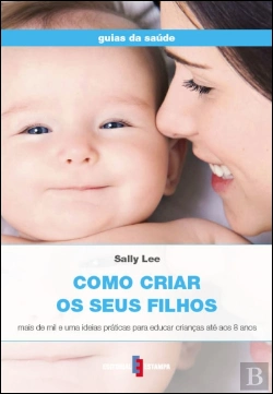 Bertrand.pt - Como Criar os Seus Filhos