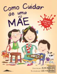 Como Cuidar de uma Mãe