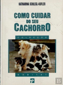 Bertrand.pt - Como Cuidar Do Seu Cachorro