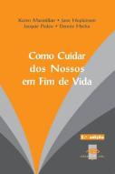 Como Cuidar dos Nossos em Fim de Vida