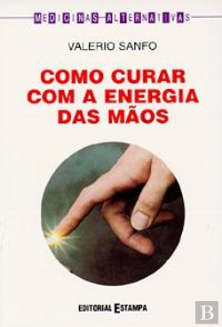 Bertrand.pt - Como Curar Com a Energia das Mãos