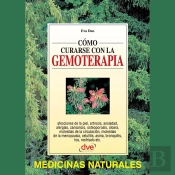 Cómo Curarse Con La Gemoterapia