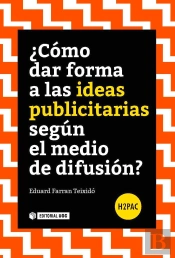 ¿Cómo Dar Forma A Las Ideas Publicitarias Según El Medio De Difusión?Á