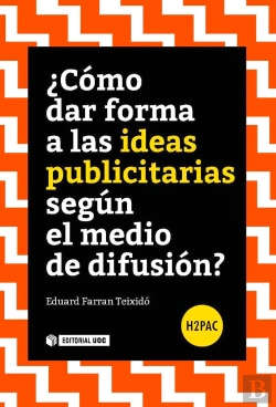 Bertrand.pt - ¿Cómo Dar Forma A Las Ideas Publicitarias Según El Medio De Difusión?Á