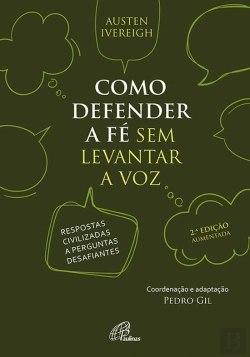 Bertrand.pt - Como Defender a Fé sem Levantar a Voz