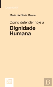 Como defender hoje a Dignidade Humana