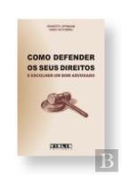 Como Defender os Seus Direitos e Escolher um Bom Advogado