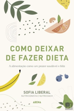 Bertrand.pt - Como Deixar De Fazer Dieta