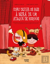 Como Deixar os Pais à Beira de um Ataque de Nervos