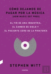 Cómo Dejamos De Pagar Por La Música