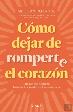 Bertrand.pt - Cómo Dejar De Romperte El Corazón