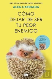 Como Dejar De Ser Tu Peor Enemigo Edicion Limitada