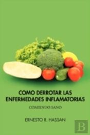 Como Derrotar Las Enfermedades Inflamatorias