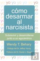 Cómo Desarmar Al Narcisista