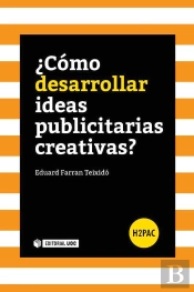¿Cómo Desarrollar Ideas Publicitarias Creativas?