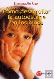 Como Desarrollar La Autoestima En Los