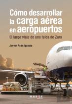 Como Desarrollar La Carga Aerea En Aeropuertos
