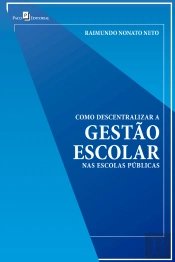 Como Descentralizar A Gestão Escolar Nas Escolas Públicas