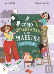 Como Desenfadar A Una Maestra En 10 Pasos