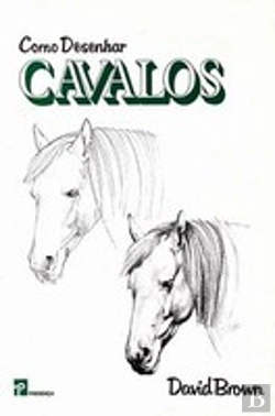 Bertrand.pt - Como Desenhar Cavalos