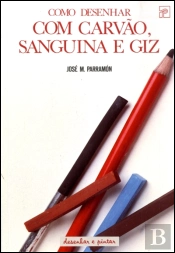 Como Desenhar com Carvão, Sanguina e Giz