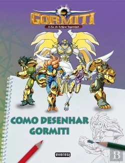 Bertrand.pt - Como Desenhar Gormiti