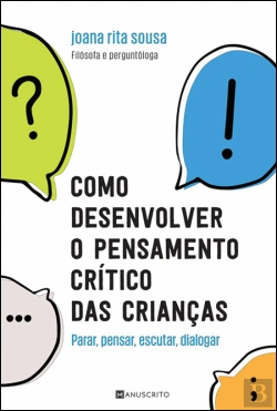 Bertrand.pt - Como Desenvolver o Pensamento Crítico das Crianças