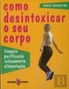 Como Desintoxicar o Seu Corpo